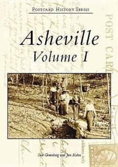 Asheville: Volume I - Greenberg, Sue; Kahn, Jan
