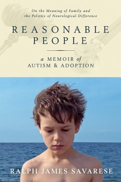 Reasonable People: A Memoir of Autism and Adoption - Savarese, Ralph James