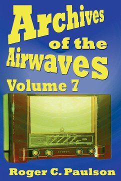 Archives of the Airwaves Vol. 7 - Paulson, Roger C.