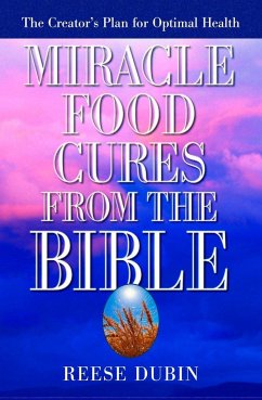 Miracle Food Cures from the Bible - Dubin, Reese