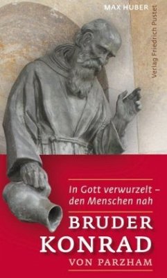 Bruder Konrad von Parzham - Huber, Max