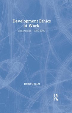 Development Ethics at Work - Goulet, Denis