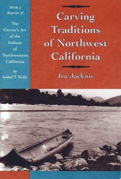 Carving Traditions of Northwest California - Jacknis, Ira