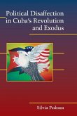 Political Disaffection in Cuba's Revolution and Exodus