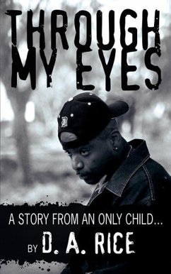 Through My Eyes: A story from an only child.