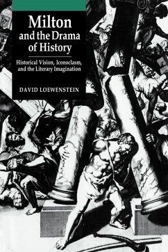 Milton and the Drama of History - Loewenstein, David