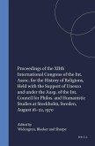 Proceedings of the Xiith International Congress of the Int. Assoc. for the History of Religions, Held with the Support of UNESCO and Under the Ausp. of the Int. Council for Philos. and Humanistic Studies at Stockholm, Sweden, August 16-22, 1970