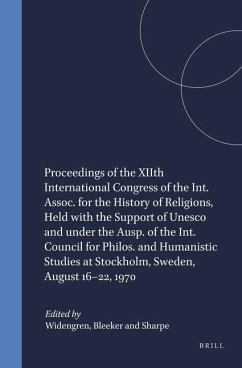 Proceedings of the Xiith International Congress of the Int. Assoc. for the History of Religions, Held with the Support of UNESCO and Under the Ausp. of the Int. Council for Philos. and Humanistic Studies at Stockholm, Sweden, August 16-22, 1970