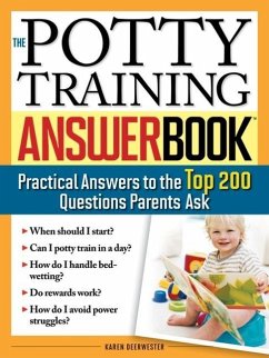 The Potty Training Answer Book: Practical Answers to the Top 200 Questions Parents Ask - Deerwester, Karen