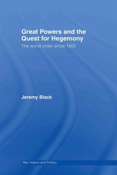 Great Powers and the Quest for Hegemony - Black, Jeremy