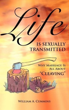 Life Is Sexually Transmitted - Cummins, William A.