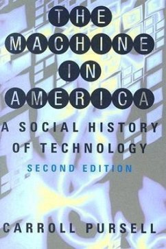 The Machine in America: A Social History of Technology - Pursell, Carroll
