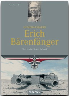 Generalmajor Erich Bärenfänger - Kurowski, Franz