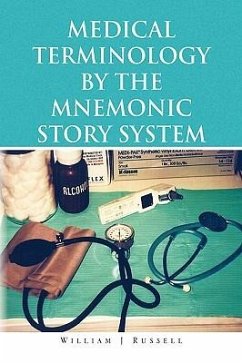 Medical Terminology by the Mnemonic Story System