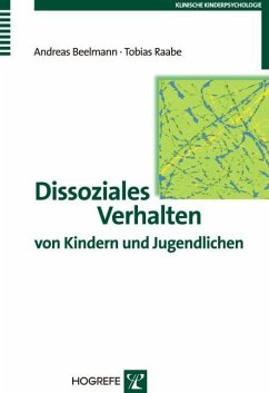 Dissoziales Verhalten von Kindern und Jugendlichen - Beelmann, Andreas;Raabe, Tobias