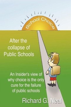 School Choice After the Collapse of Public Schools - Neal, Richard G.