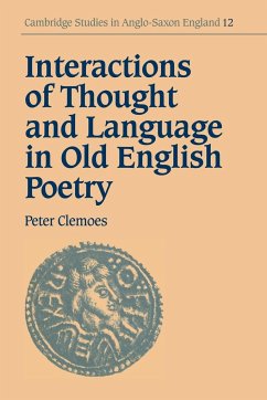 Interactions of Thought and Language in Old English Poetry - Clemoes, Peter