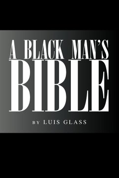 A Black Man's Bible - Glass, Luis