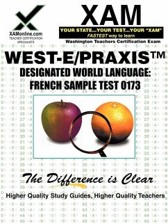 West-E Designated World Language: French Sample Test 0173 Teacher Certification Test Prep Study Guide - Wynne, Sharon A.