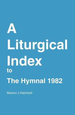 A Liturgical Index to the Hymnal 1982 - Hatchett, Marion J; Church Publishing