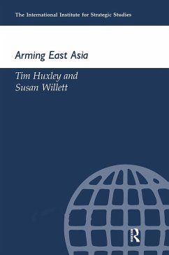 Arming East Asia - Huxley, Tim; Willett, Susan