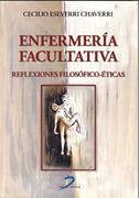 Enfermería facultativa : reflexiones filosófico-éticas - Eceverri Chaverri, Cecilio; Eseverri Chaverri, Cecilio