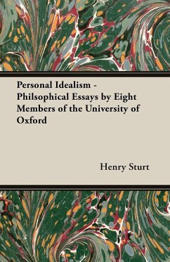 Personal Idealism - Philsophical Essays by Eight Members of the University of Oxford - Sturt, Henry
