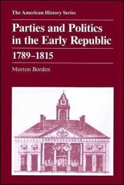 Parties and Politics in the Early Republic 1789 - 1815 - Bordon, Morton