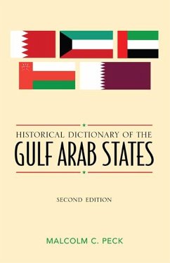 Historical Dictionary of the Gulf Arab States - Peck, Malcolm C.