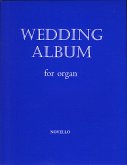 WEDDING ALBUM SELECTED PIECES FOR ORGAN