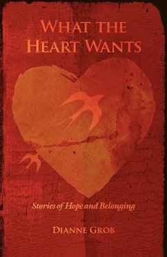 What the Heart Wants - Grob, Dianne