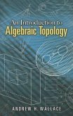 An Introduction to Algebraic Topology