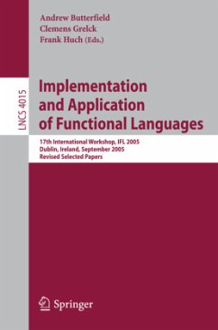 Implementation and Application of Functional Languages - Butterfield, Andrew (Volume ed.) / Gelck, Clemens / Huck, Franck