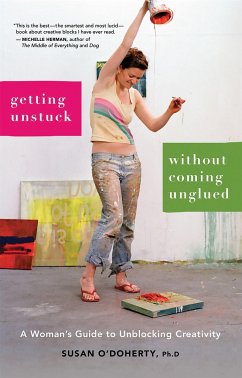 Getting Unstuck Without Coming Unglued - O'Doherty, Susan