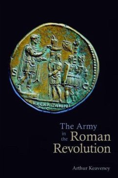 The Army in the Roman Revolution - Keaveney, Arthur