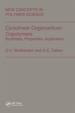 Cyclolinear Organosilicon Copolymers: Synthesis, Properties, Application - Mukbaniani, O V; Zaikov, Gennadifi Efremovich