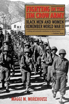 Fighting in the Jim Crow Army - Morehouse, Maggi M