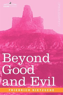 Beyond Good and Evil - Nietzsche, Friedrich Wilhelm