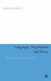 Language, Negotiation and Peace Language, Negotiation and Peace