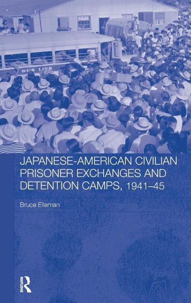 Japanese-American Civilian Prisoner Exchanges and Detention Camps, 1941-45 Japanese-American Civilian Prisoner Exchanges and Detention Camps, 1941-45