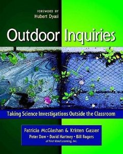 Outdoor Inquiries - McGlashan, Patricia; Gasser, Kristen; Dow, Peter; Hartney, David; Rogers, Bill