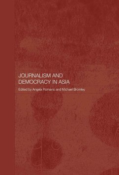 Journalism and Democracy in Asia - Bromley, Michael / Romano, Angela (eds.)