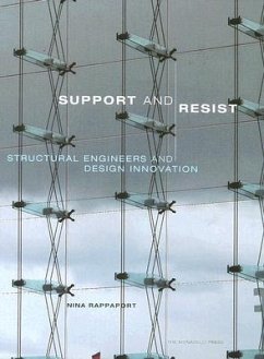 Support and Resist: Structural Engineers and Design Innovation - Rappaport, Nina