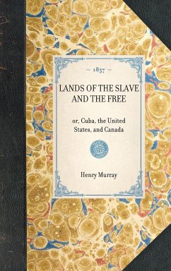 Lands of the Slave and the Free - Murray, Henry