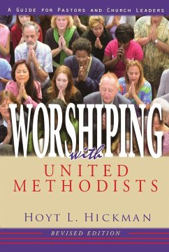 Worshiping with United Methodists Revised Edition - Hickman, Hoyt L