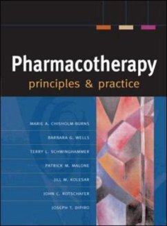 Pharmacotherapy Principles & Practice - Chisholm-Burns, Marie A. / Wells, Barbara G. / Schwinghammer, Terry L. / Malone, Patrick M. / Kolesar, Jill M. / Rotschafer, John C. / DiPiro, Joseph T.