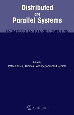 Distributed and Parallel Systems - Kacsuk, Peter / Fahringer, Thomas / Nemeth, Zsolt (eds.)