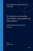III. Geschichte Von Staedten Und Voelkern (Horographie Und Ethnographie), B. Kommentar Zu Nr. 297-607. (Noten)