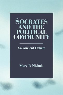 Socrates and the Political Community - Nichols, Mary P.