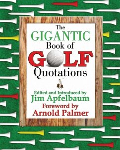 The Gigantic Book of Golf Quotations